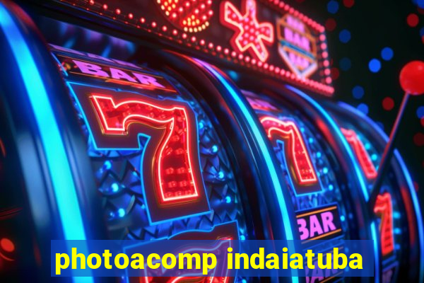 photoacomp indaiatuba